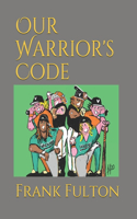 Our Warrior's Code