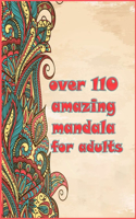 over 110 amazing mandala for adults: Mandalas-Coloring Book For Adults-Top Spiral Binding-An Adult Coloring Book with Fun, Easy, and Relaxing Coloring Pages