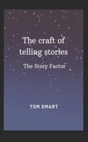 The craft of telling stories