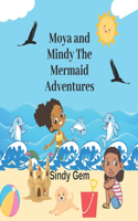 Moya and Mindy The Mermaid Adventures