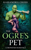 Ogre's Pet: A Monster Romance