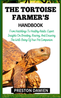 The Tortoise Farmer's Handbook
