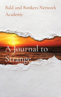 Journal to Strange