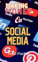 Making money on social media (2024 & Beyond)