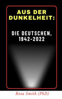 Aus der Dunkelheit