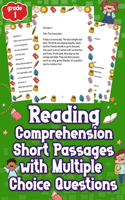 Reading Comprehension Short Passages with Multiple Choice Questions Grades 1: Unleash Your Child's Potential! Engaging Reading Comprehension Passages for Grades 1! Exciting Multiple Choice Questions Included! Boost Learning To
