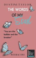 Words of My Soul Interactive Edition by Destini Taylor