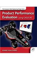 Product Performance Evaluation Using Cad/Cae