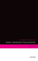 Oxford Studies in Early Modern Philosophy