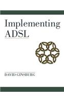 Implementing ADSL