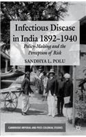 Infectious Disease in India, 1892-1940