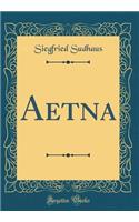 Aetna (Classic Reprint)