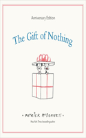 The Gift of Nothing Anniversary Edition