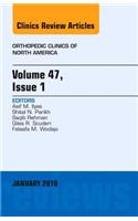 Volume 47, Issue 1, An Issue of Orthopedic Clinics