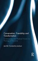 Conversation, Friendship and Transformation