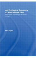 An Ecological Approach to International Law