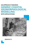 Approach Towards Generic Coastal Geomorphological Modelling with Applications