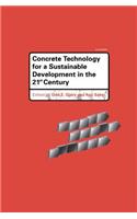 Concrete Technology for a Sustainable Development in the 21st Century