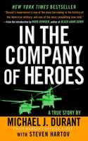 In the Company of Heroes: The Personal Story Behind Black Hawk Down(English)
