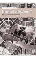 Urbanism - Imported or Exported? - Native Aspirations & Foreign Plans