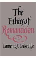 The Ethics of Romanticism