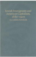 Jewish Immigrants and American Capitalism, 1880-1920