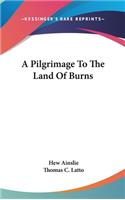 Pilgrimage To The Land Of Burns