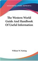 The Western World Guide And Handbook Of Useful Information