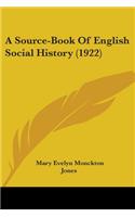 A Source-Book Of English Social History (1922)
