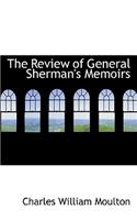 The Review of General Sherman's Memoirs