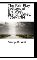 The Fair Play Settlers of the West Branch Valley, 1769-1784
