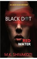Black Dot, Red Water