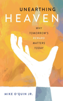 Unearthing Heaven