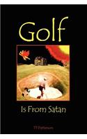 Golf is from Satan