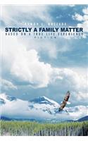 Strictly A Family Matter