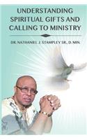 Understanding Spiritual Gifts and Calling to Ministry