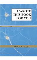 I Wrote This Book For You