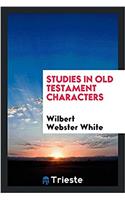 Studies in Old Testament Characters