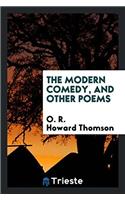 The Modern Comedy, and Other Poems