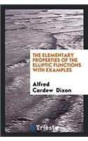 Elementary Properties of the Elliptic Functions with Examples