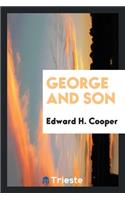 George and Son