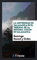 Universidad de Salamanca En El Tribunal de la Historia