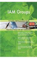 IAM Groups Complete Self-Assessment Guide