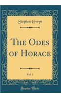 The Odes of Horace, Vol. 1 (Classic Reprint)