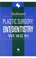 Stedman's Plastic Surgery/Ent/Dentistry Words