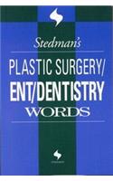 Stedman*s Plastic Surgery Ent Dentistry Words