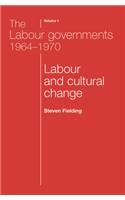 Labour Governments 1964-1970 Volume 1