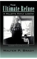 The Ultimate Refuge: A Millotte Family Legend