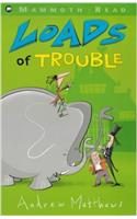 Loads of Trouble: (Mammoth read)