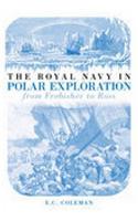 The Royal Navy in Polar Exploration Vol 1